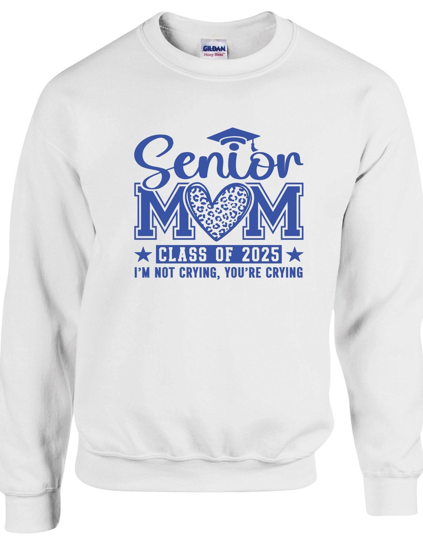 Senior Mom c/o 2025 I am not crying you are - Crewneck
