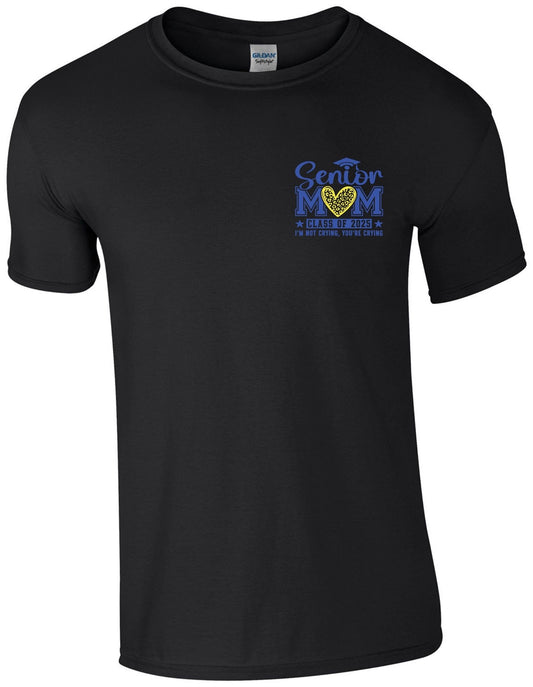 Senior Mom c/o 2025 I am not crying you are (left chest) - T-Shirt