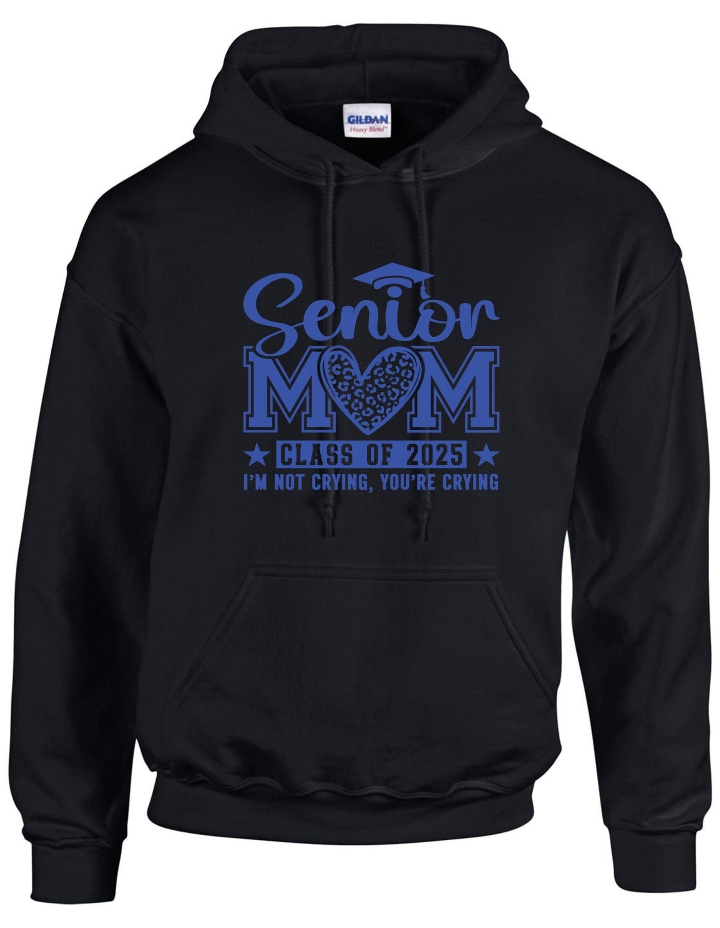 Senior Mom c/o 2025 I am not crying you are - Hoodie