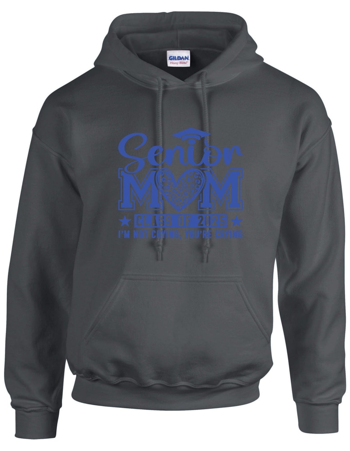 Senior Mom c/o 2025 I am not crying you are - Hoodie