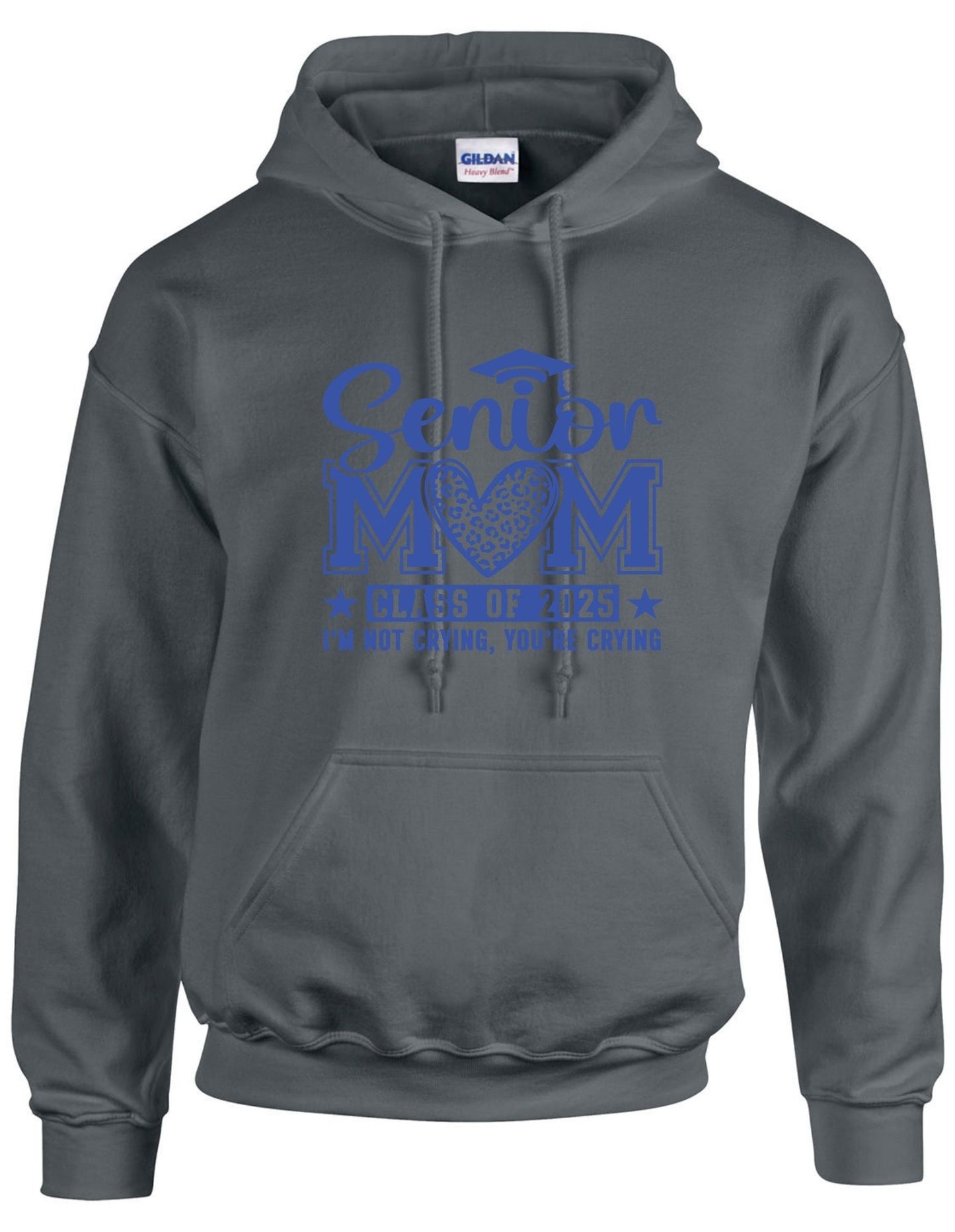 Senior Mom c/o 2025 I am not crying you are - Hoodie