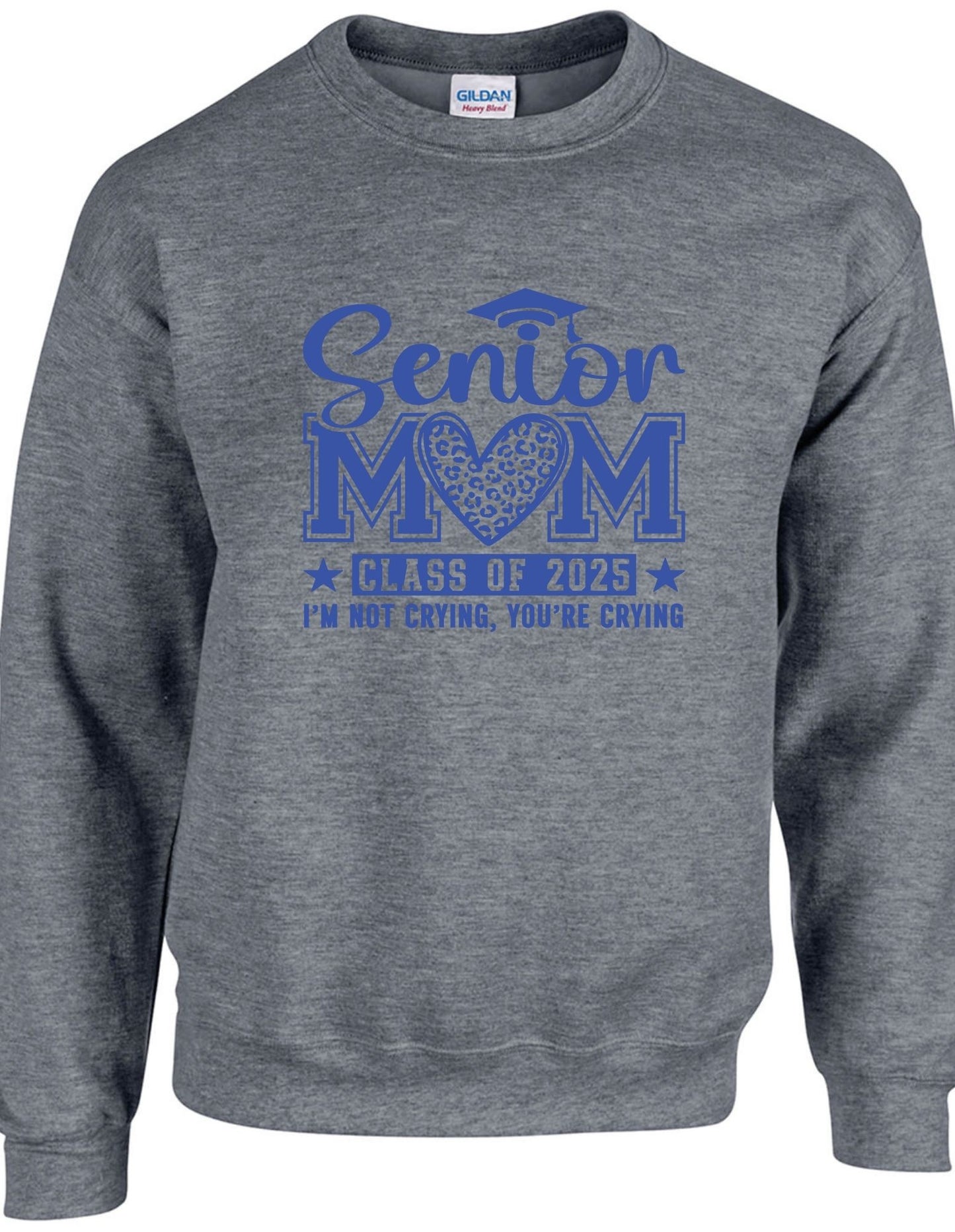 Senior Mom c/o 2025 I am not crying you are - Crewneck