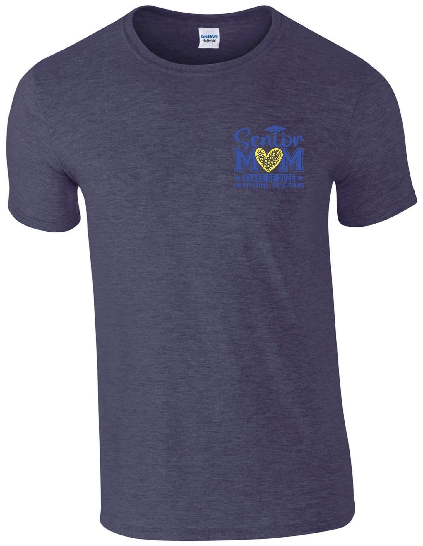 Senior Mom c/o 2025 I am not crying you are (left chest) - T-Shirt