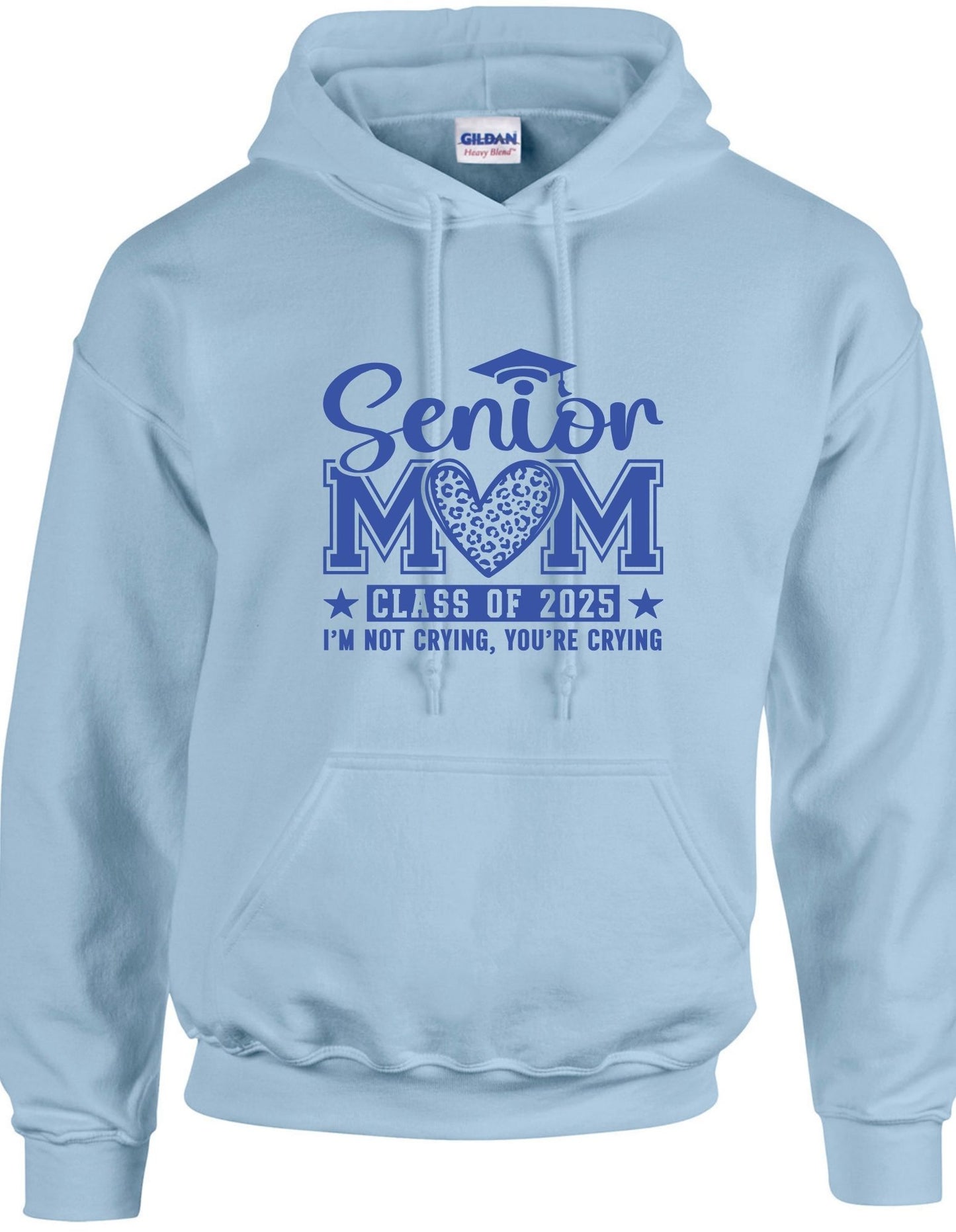 Senior Mom c/o 2025 I am not crying you are - Hoodie