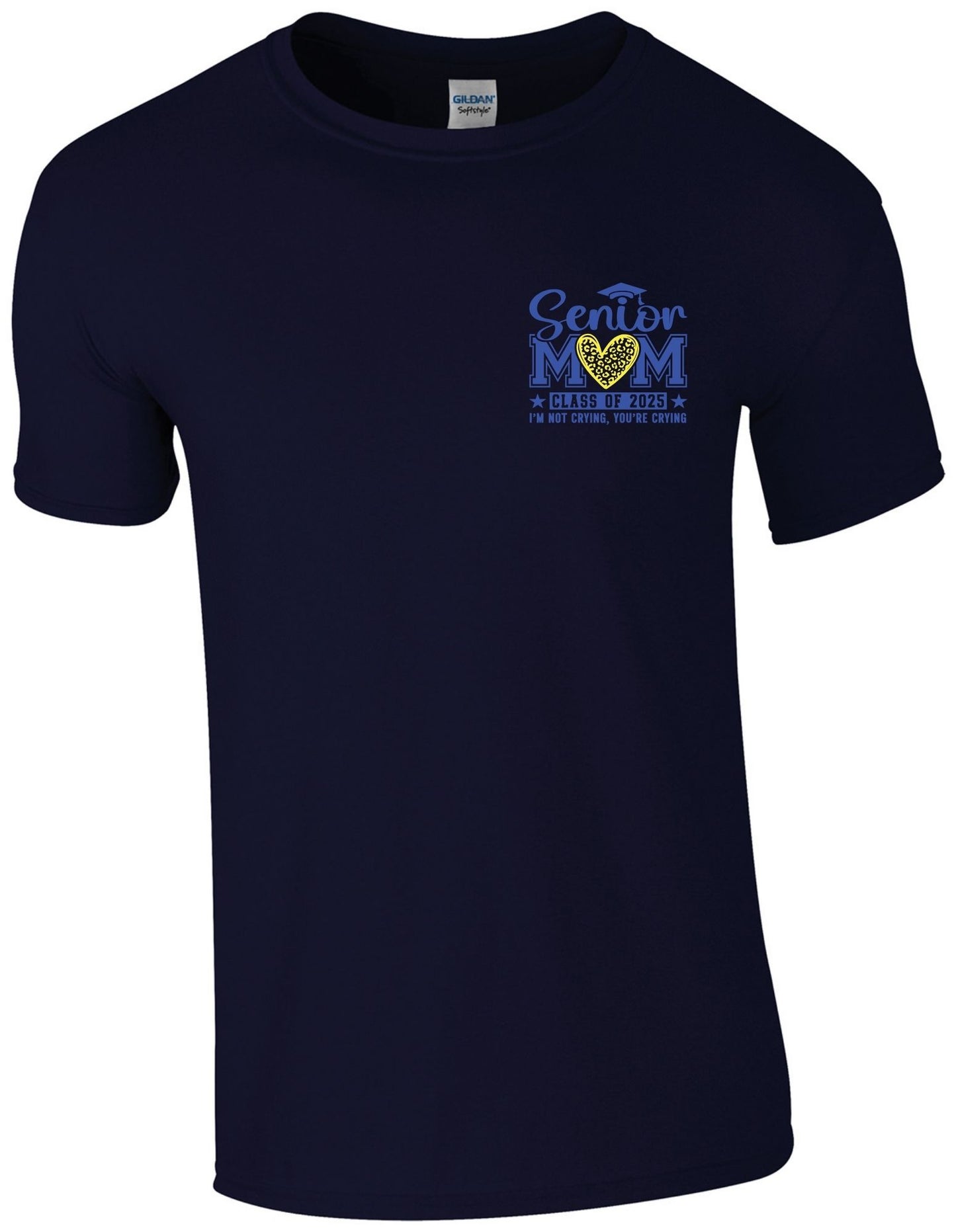 Senior Mom c/o 2025 I am not crying you are (left chest) - T-Shirt