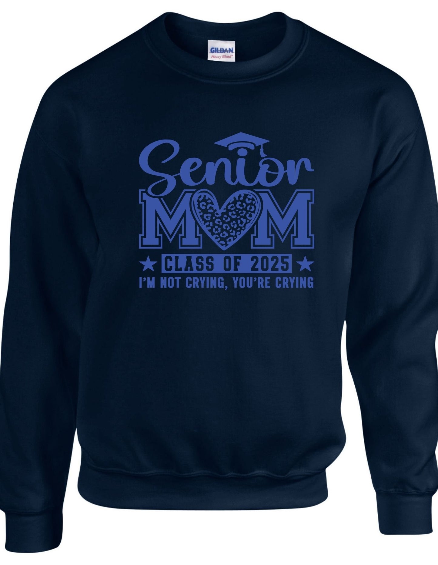 Senior Mom c/o 2025 I am not crying you are - Crewneck