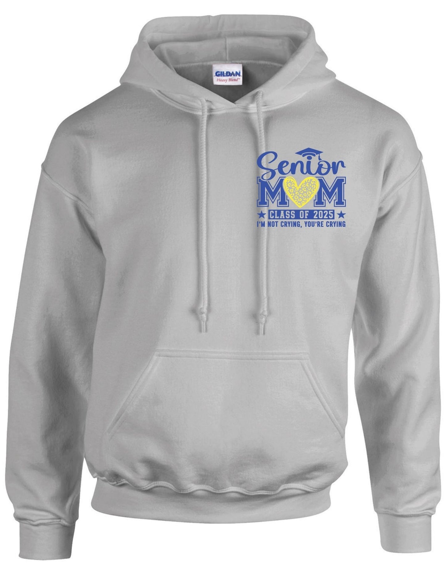 Senior Mom c/o 2025 I am not crying you are (left chest) - Hoodie