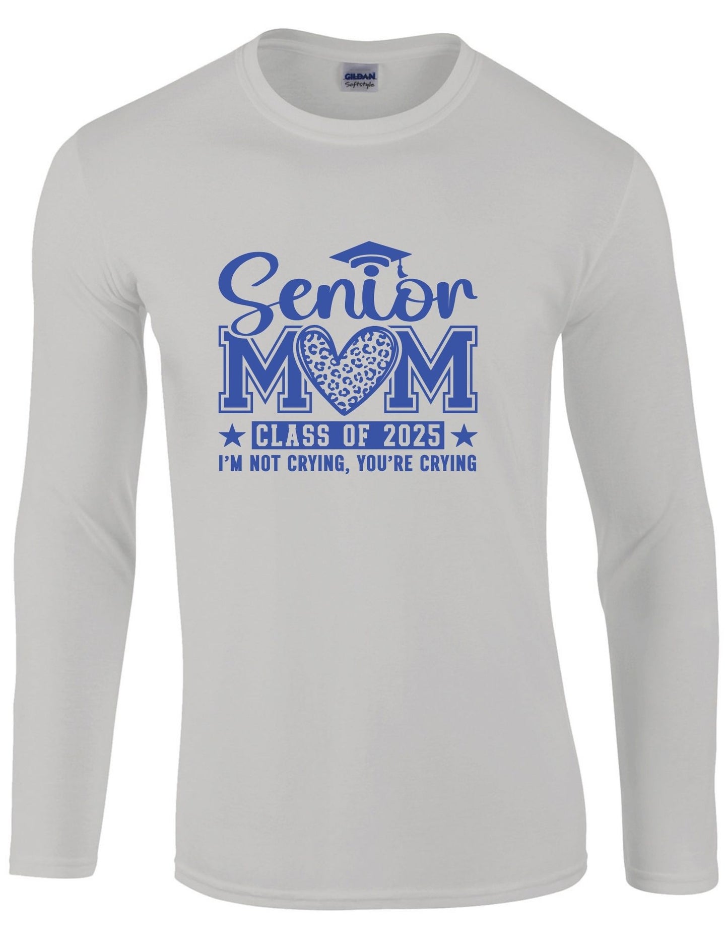Senior Mom c/o 2025 I am not crying you are - Longlseeve