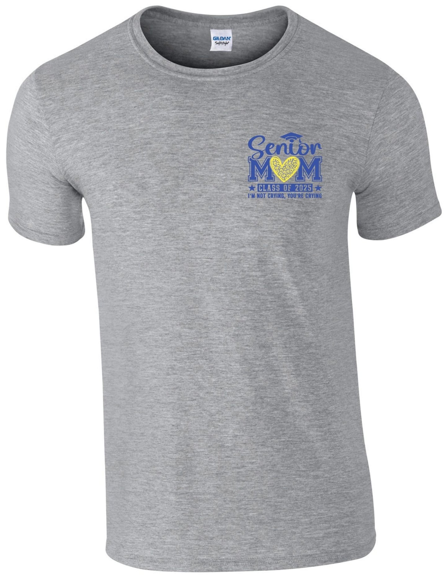 Senior Mom c/o 2025 I am not crying you are (left chest) - T-Shirt