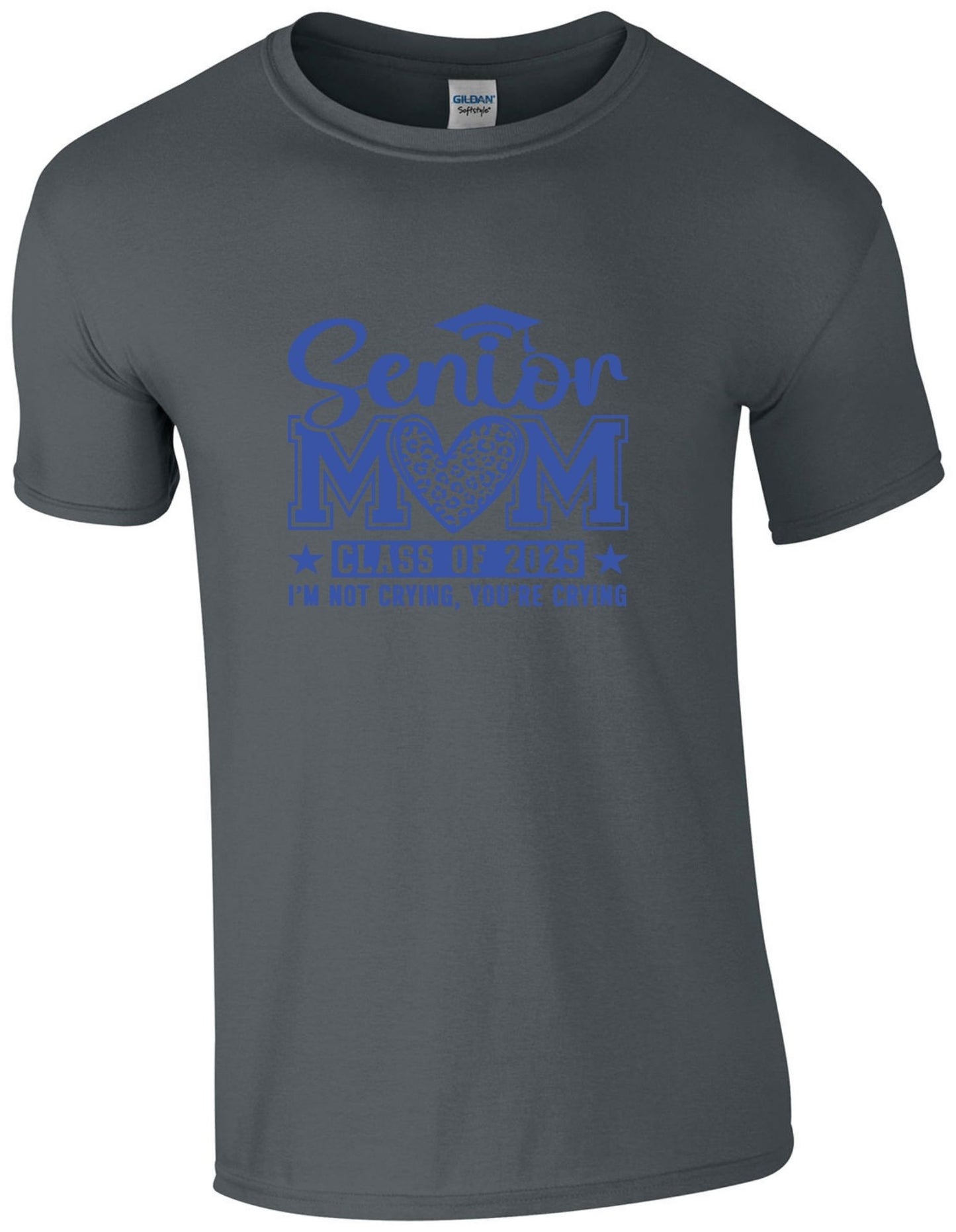 Senior Mom c/o 2025 I am not crying you are  - T-Shirt