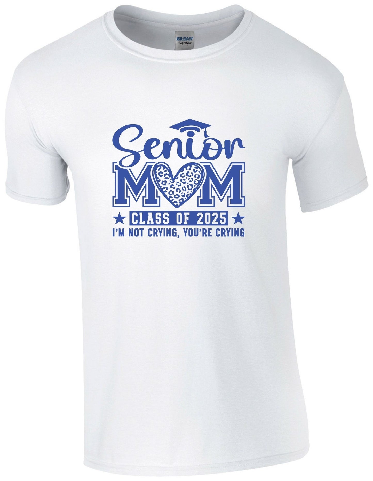 Senior Mom c/o 2025 I am not crying you are  - T-Shirt